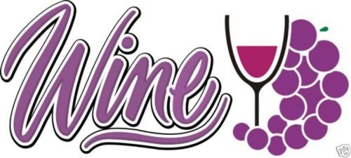 Wines Glass Grape Beverages Bar Vinyl Sign Decal 14&#034;