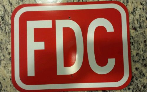9 x 12 FDC Sign , Red with white, Aluminum