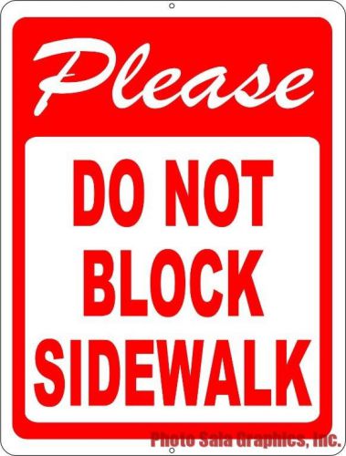 Please Do Not Block Sidewalk Sign. w/Options.  Keep Sidewalks Clear Obstructions