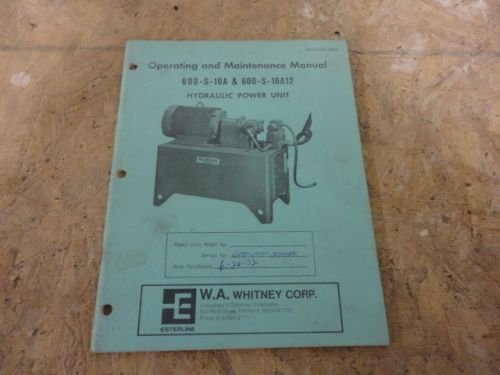 Whitney Hydraulic Power 600-s-10a 600-s-10a12 Operator and Maintenance Manual