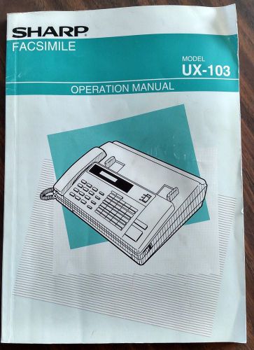 Sharp UX-103 Fax Facsimile Instruction Manual - Book ONLY