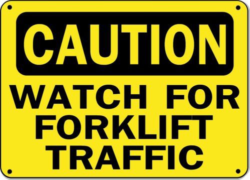 Caution Sign - WATCH FOR FORKLIFTS - 10&#034; x 14&#034; Aluminum OSHA Safety Sign