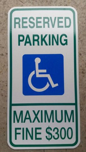 Reserved Parking Handicap Sign Maximum Fine $300