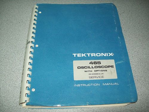 Tektronix 465 Oscilloscope Service/Instruction Manual