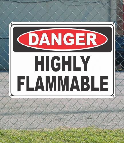 Danger highly flammable - osha safety sign 10&#034; x 14&#034; for sale