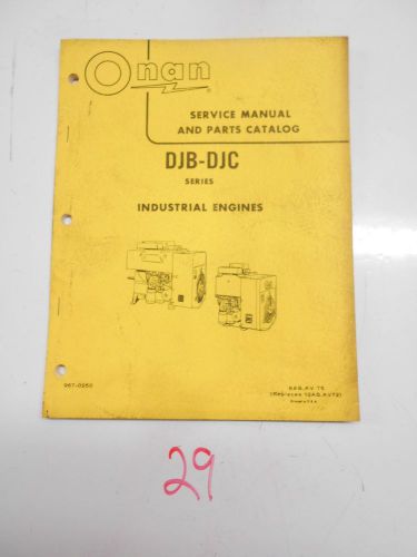 ONAN DJB DJC DIESEL ENGINE SERVICE MANUAL &amp; PARTS CATALOG 967-0250