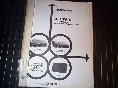 GE DELTA-S VHF Mobile Radio Service Manual 136-174MHZ 40-60watt 110watt models