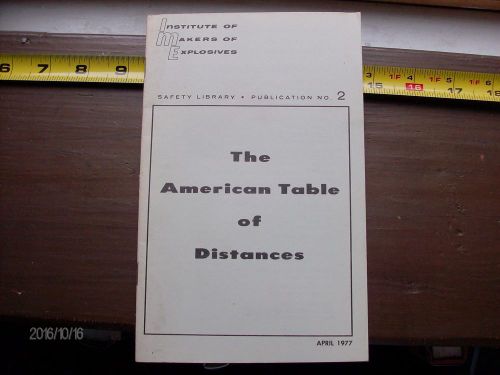 AMERICAN TABLE OF DISTANCE PUB 4/1977 INSTITUTE MAKERS OF EXPLOSIVES IME 18 PG