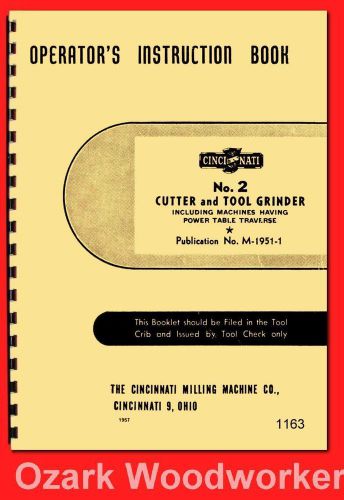 Cincinnati No. 2 Cutter &amp; Tool Grinder Model LL Operator Instruction Manual 1163