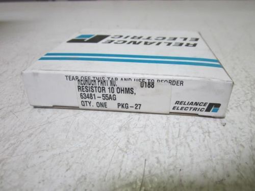 RELIANCE ELECTRIC 63481-55AG RESISTOR 10OHMS  *NEW IN A BOX*
