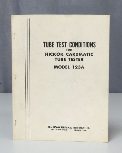 Hickok Cardmatic Tube Tester Model 123A Tube Test Condtions