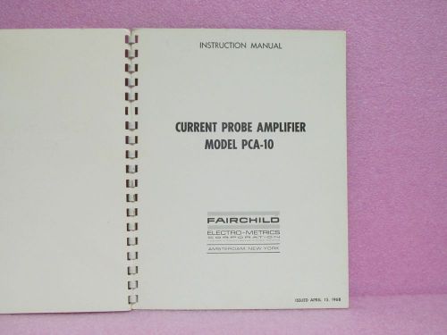 Fairchild Manual PCA-10 Current Probe Amplifier Instruction Manual w/Schematics