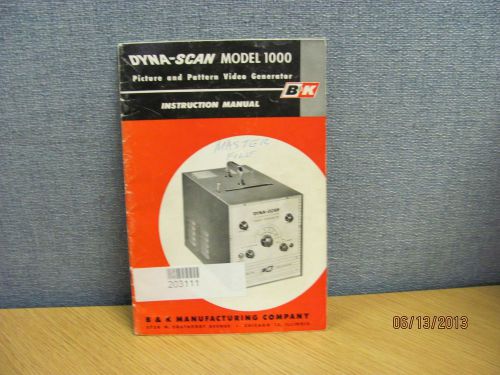 B+K MODEL 1000: DYNA-SCAN Video Generator - Instruction Manual w/schem  # 17289