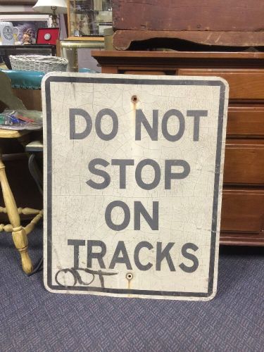 Used Vintage Aluminum Do Not Stop On Tracks Railroad Sign RR 30&#034;x24&#034;