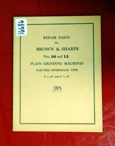 Brown &amp; Sharpe Repair Part Manual Nos. 10 &amp; 12 Grinder (Inv.16686)