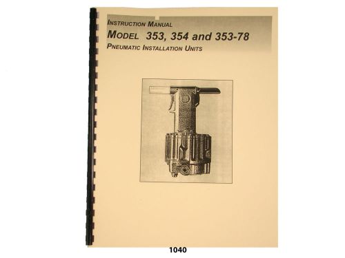 Huck Pullers 353, 354, &amp; 353-78 Instruction, Maintenance, &amp; Parts  Manual * 1040