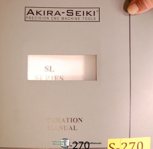 Akira Seiki SL , SL-30 Turning Center, Operation Programming Electric Manual 03