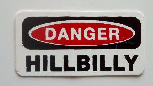 3 - Danger Hillbilly Lunch  Box Hard Hat Oil Field Tool Box Helmet Sticker