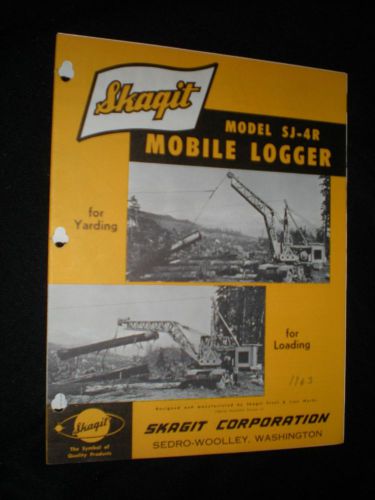 Skagit mobile logger brochure 1963 model sj-4r 4 pages for sale