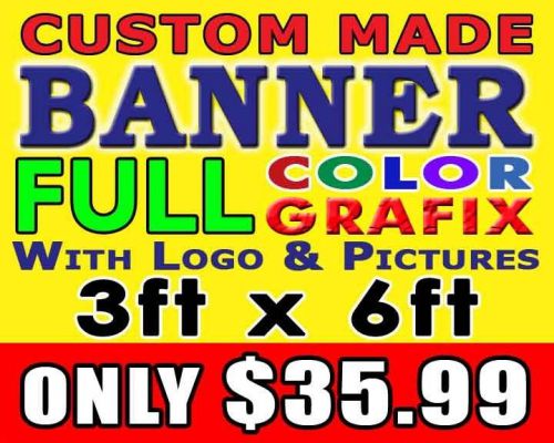 3ft x 6ft Full Color Custom Made Banner
