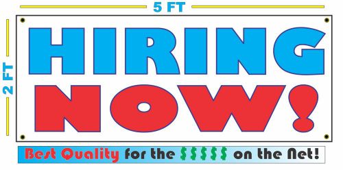 Full Color HIRING NOW Banner Sign NEW LARGER SIZE Best Quality for the $$$