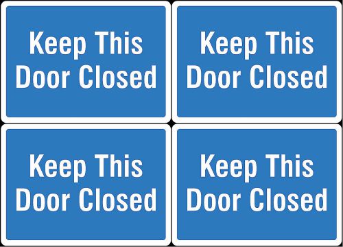 Blue Sign Keep This Door Closed 4 Quality Signs Office Warehouse Building s166