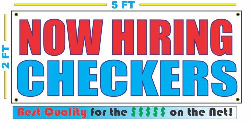 NOW HIRING CHECKERS Banner Sign NEW Larger Size Best Quality for The $$$