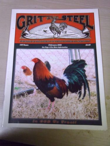 GRIT AND STEEL Gamecock Gamefowl Magazine - Out Of Print - RARE! Feb. 2009