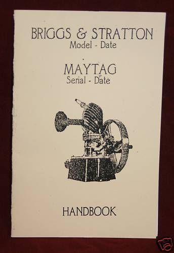 Briggs &amp; Stratton &amp; Maytag Serial Number Book Gas Engine Motor 92 72 82 FH WMB