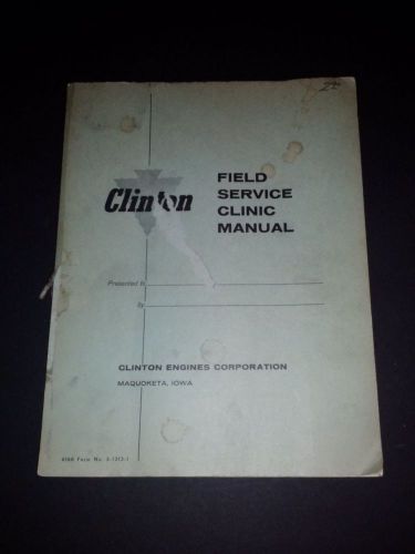 Vintage Clinton Field Service Clinic Manual-Clinton Small Engines - 60&#039;s Marine