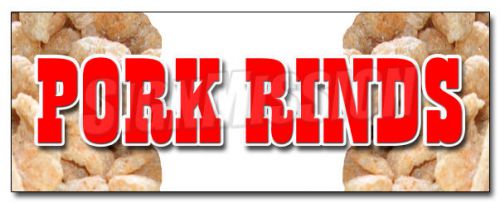 12&#034; PORK RINDS DECAL sticker pork skin skins rind snack crisp fried fresh warm