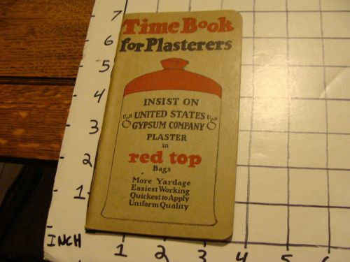 Vintage Early Paper: TIME BOOK FOR PLASTERERS, United States Gypsum Company 1924