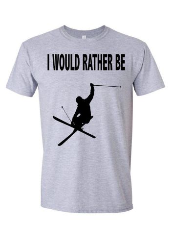 I Would Rather Be Skiing Shirt
