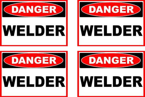 4 Danger WELDER stickers 2&#034;  FREE SHIPPING