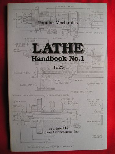 Popular Mechanics Lathe Handbook No. 1 1925  - 1st Reprinted Edition (1992)