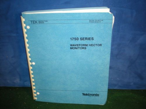 Tektronix Instruction Manual 1750 SERIES WAVEFORM / VECTOR MONITORS May 1984 1st