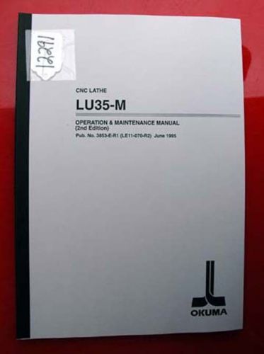 Okuma LU35-M CNC Lathe Operation &amp; Maint. Manual:Pub No 3853-E-R1 (Inv.12291)