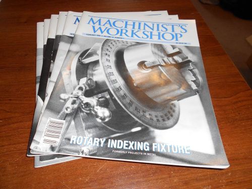 machinist&#039;s workshop magazine 6 issues 1999