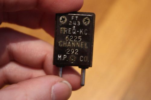 FT 243 Freq KC 6225 Channel 292 MP Co Crystal