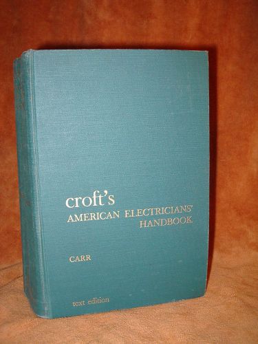 CROFT&#039;S AMERICAN ELECTRICIANS HANDBOOK 8 th EDITION 1961