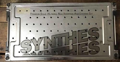 Synthes Titanium Solid Humeral Nail Insertion &amp; Locking Set Swiss Tray Only!!!