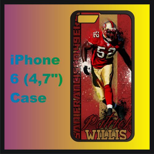 Team Football San Francisco 49ers Patrick Willis New Case Cover For iPhone 6