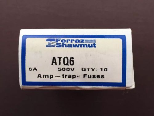 New Ferraz Shawmut ATQ6 Fuses - 500V - Qty: 10