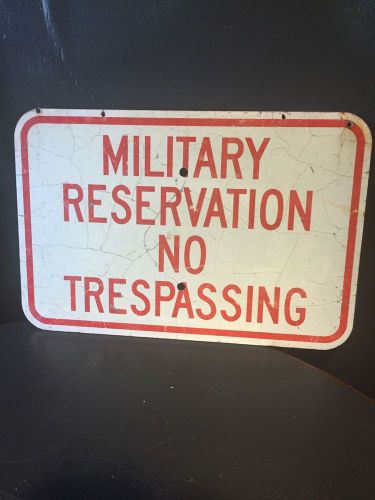Vintage Military Reservation No Trespassing Sign 12X18 Reflective Metal