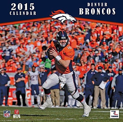 Turner Perfect Timing 2015 Denver Broncos Team Wall Calendar, 12 x 12 Inches