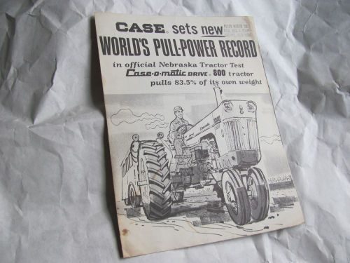 Case 800 World&#039;s Pull-Power Record Brochure,c.early 60s,GC