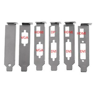 Low Profile Bracket AdapterDVI HDMI VGA Ports For Half Height Graphic Video-C WF