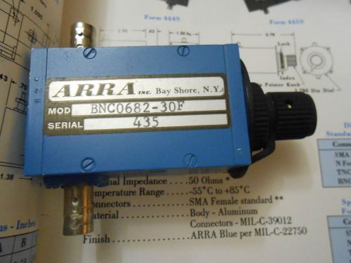 ARRA BNC0682-30 CONTINUOUSLY VARIABLE ATTENUATOR DC-100 MHZ,
