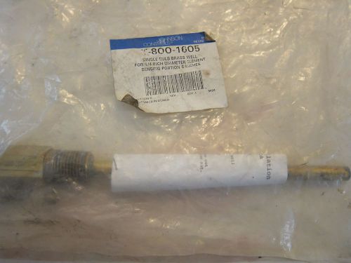 NEW Johnson Controls Single Bulb Brass Well 1/4&#034; Dia T-800-1605 LOTS More Listed