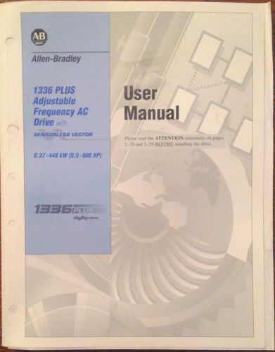 Allen bradley user manual 1336 plus adjustable frequency ac drive 74001-003-01 for sale